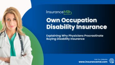 Why Physicians Procrastinate on Buying Own Occupation Disability Insurance