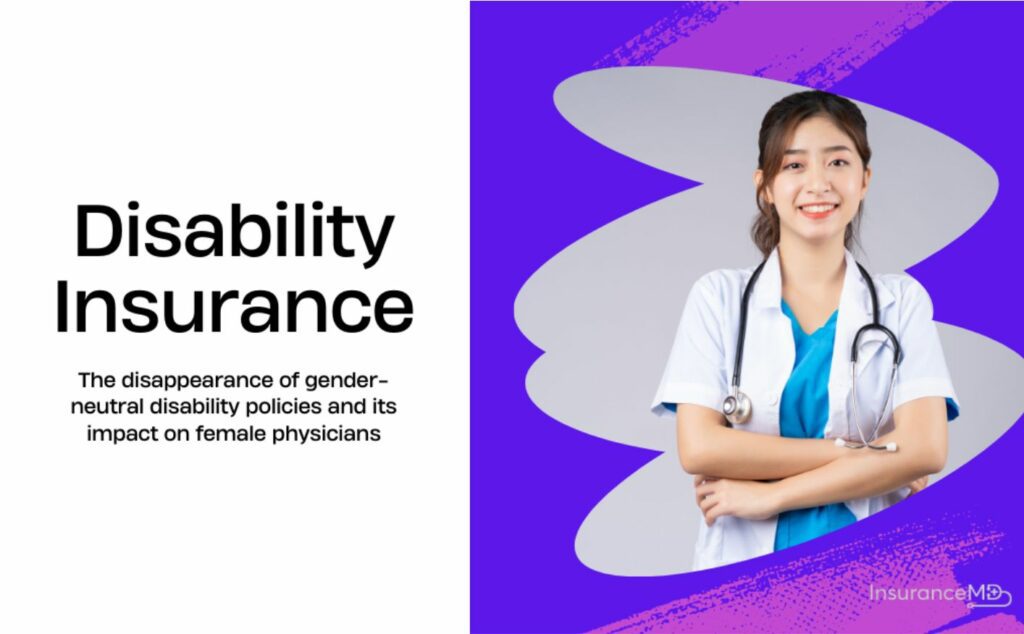 Examining the Disappearance of Gender-Neutral Disability Insurance Options for Female Physicians